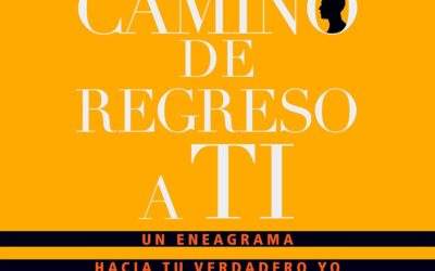 El camino de regreso a t i – Un eneagrama hacia tu verdadero yo